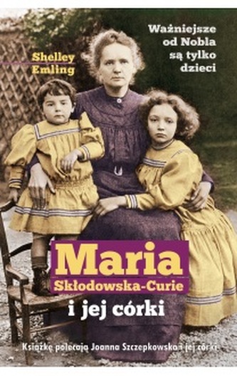 Maria Skłodowska-Curie i jej córki