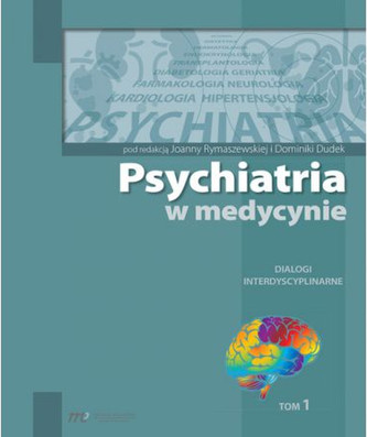 Psychiatria w medycynie. Tom 1