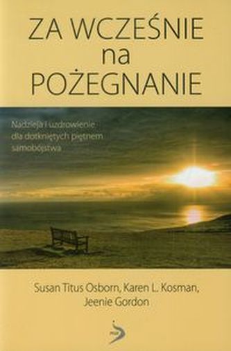 Za wcześnie na pożegnanie