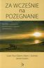 Za wcześnie na pożegnanie