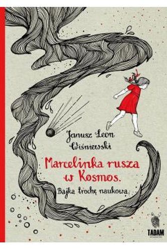 Marcelinka rusza w Kosmos. Bajka trochę naukowa
