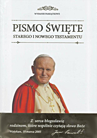 Pismo Święte Starego i Nowego Testamentu. Błogosławieństwo Jana Pawła II