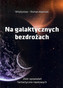 Na galaktycznych bezdrożach