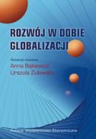 Rozwój w dobie globalizacji Rozwój w dobie globalizacji