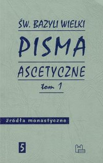 Pisma ascetyczne Tom 1
