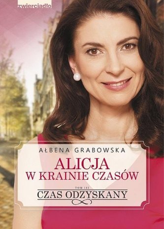 Alicja w krainie czasów. Tom 3. Czas odzyskany
