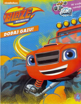 Blaze i Megamaszyny. Dodaj gazu 4