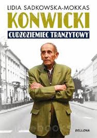 Konwicki - cudzoziemiec tranzytowy Konwicki - cudzoziemiec tranzytowy