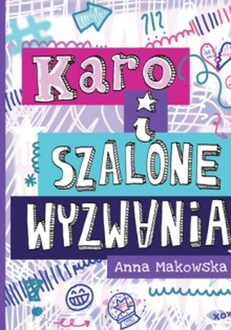 Karo i szalone wyzwania