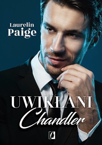 Uwikłani. Chandler Uwikłani. Chandler