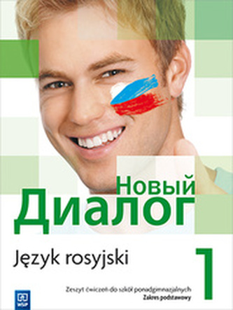 Nowyj Dialog. Język rosyjski. Zeszyt ćwiczeń. Część 1