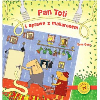 Pan Toti i sprawa z makaronem