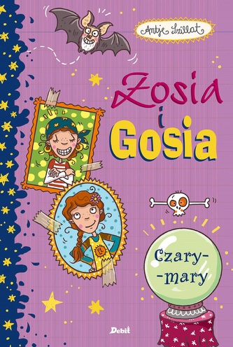 Zosia i Gosia. Czary-mary