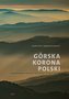 Górska korona Polski. Wędrówka przez cztery pory roku