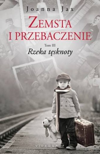 Zemsta i przebaczenie Tom 3 Rzeka tęsknoty