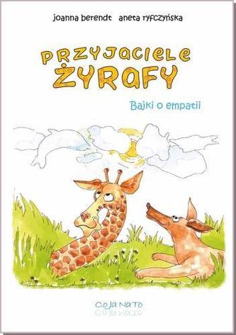 Przyjaciele żyrafy Bajki o empatii