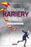 ALCHEMIA KARIERY KOBIETY DAJ SOBIE DRUGĄ SZANSĘ