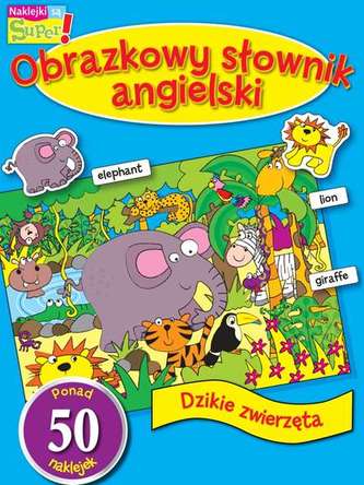 OBRAZKOWY SŁOWNIK ANGIELSKI DZIKIE ZWIERZĘTA