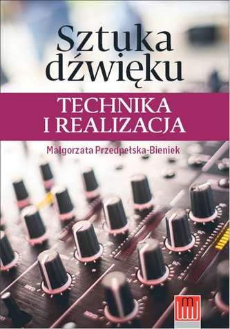 SZTUKA DŹWIĘKU TECHNIKA I REALIZACJA
