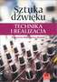 SZTUKA DŹWIĘKU TECHNIKA I REALIZACJA