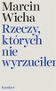RZECZY KTÓRYCH NIE WYRZUCIŁEM