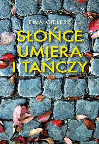 SŁOŃCE UMIERA I TAŃCZY