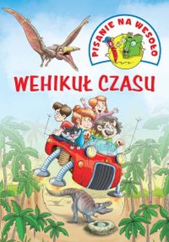 Pisanie na wesoło. Wehikuł czasu