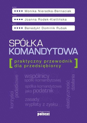 SPÓŁKA KOMANDYTOWA PRAKTYCZNY PRZEWODNIK DLA PRZEDSIĘBIORCY