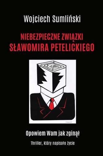 NIEBEZPIECZNE ZWIĄZKI SŁAWOMIRA PETELICKIEGO