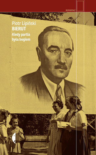 BIERUT KIEDY PARTIA BYŁA BOGIEM BIERUT KIEDY PARTIA BYŁA BOGIEM