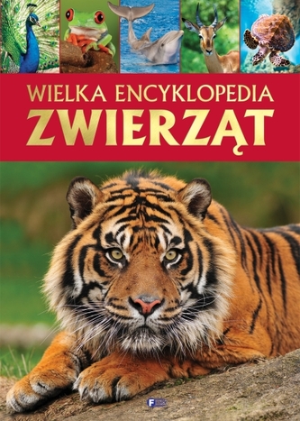 WIELKA ENCYKLOPEDIA ZWIERZĄT WIELKA ENCYKLOPEDIA ZWIERZĄT