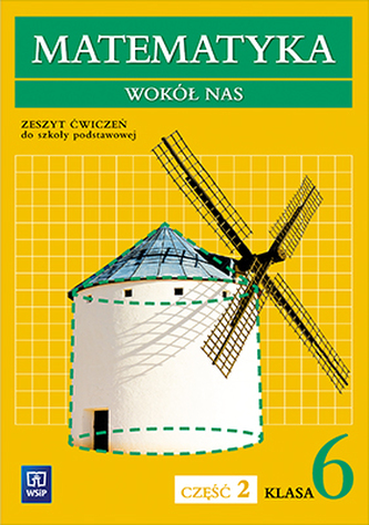 Matematyka wokół nas. Zeszyt ćwiczeń. Klasa 6. Część 2