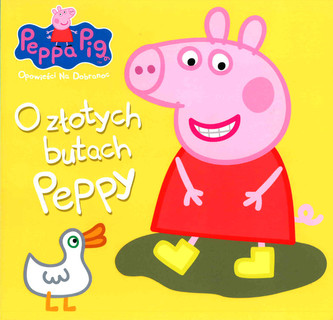 Peppa Pig. Opowieści na dobranoc. O złotych butach Peppy