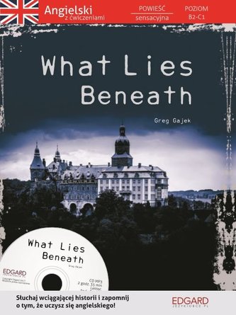 What lies beneath. Angielska powieść sensacyjna