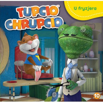 Tupcio Chrupcio Tom 10 U fryzjera