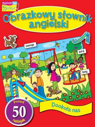 OBRAZKOWY SŁOWNIK ANGIELSKI DOOKOŁA NAS