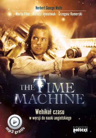THE TIME MACHINE WEHIKUŁ CZASU W WERSJI DO NAUKI ANGIELSKIEGO