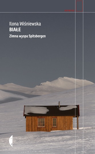 BIAŁE ZIMNA WYSPA SPITSBERGEN WYD. 2 BIAŁE ZIMNA WYSPA SPITSBERGEN WYD. 2