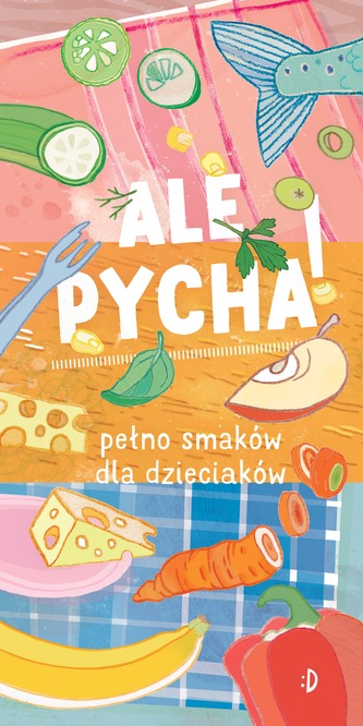 ALE PYCHA PEŁNO SMAKÓW DLA DZIECIAKÓW