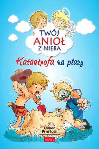 KATASTROFA NA PLAŻY TWÓJ ANIOŁ Z NIEBA TOM 7