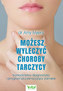 MOŻESZ WYLECZYĆ CHOROBY TARCZYCY SAMODZIELNA DIAGNOSTYKA I PROGRAM PRZYWRACAJĄCY ZDROWIE