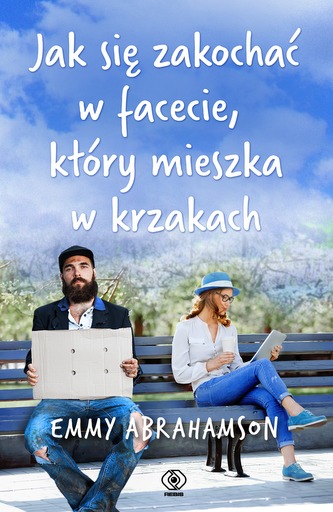 Jak się zakochać w facecie, który mieszka w krzakach Jak się zakochać w facecie, który mieszka w krzakach