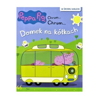 Świnka Peppa. Chrum... Chrum...46. Domek na kółkach
