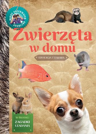 ZWIERZĘTA W DOMU MŁODY OBSERWATOR PRZYRODY