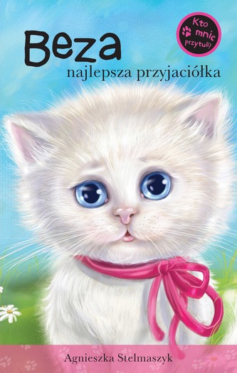 BEZA NAJLEPSZA PRZYJACIÓŁKA KTO MNIE PRZYTULI