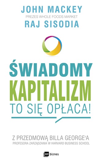ŚWIADOMY KAPITALIZM TO SIĘ OPŁACA ŚWIADOMY KAPITALIZM TO SIĘ OPŁACA