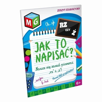 Zeszyt edukacyjny. Jak to napisać RZ i Ż