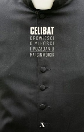 Celibat. Opowieści o miłości i pożądaniu