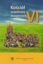 Kościół wspólnotą zbawionych. Klasa 6, szkoła podstawowa, część 1. Religia. Podręcznik
