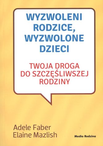 Wyzwoleni rodzice, wyzwolone dzieci